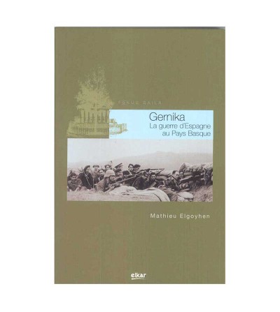 Gernika, La guerre d'Espagne au Pays Basque de Mathieu Elgoyhen-portada