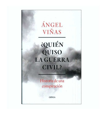 ¿Quién quiso la guerra civil? de Ángel Viñas- portada