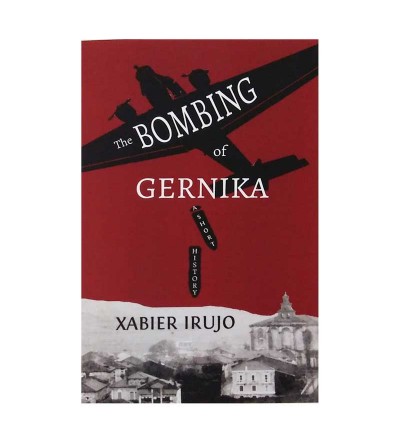 The bombing of Gernika. Xabier Irujo - portada